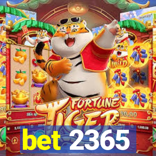 bet 2365