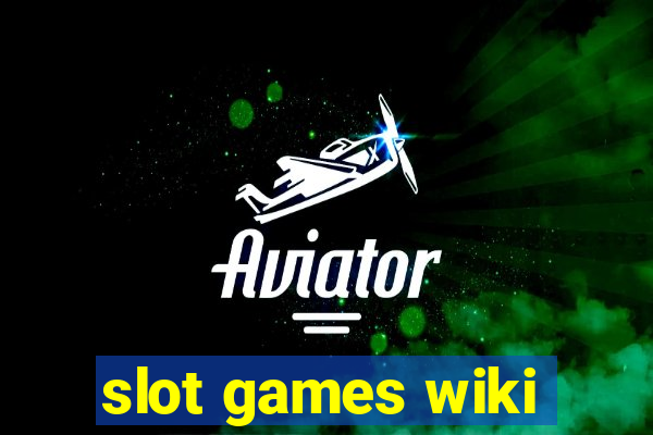 slot games wiki