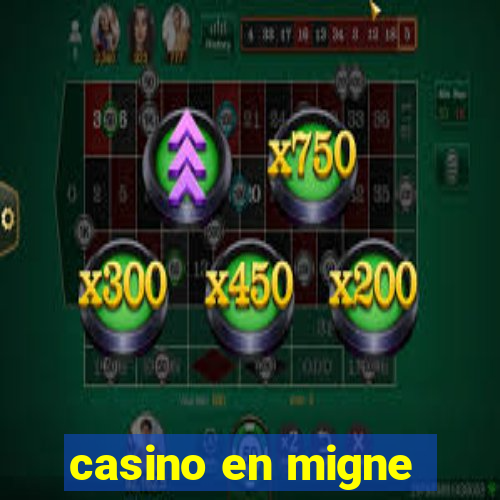 casino en migne