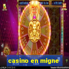 casino en migne