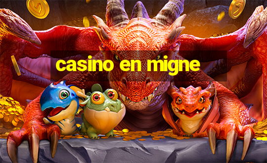 casino en migne