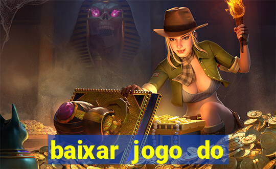 baixar jogo do tigre fortune