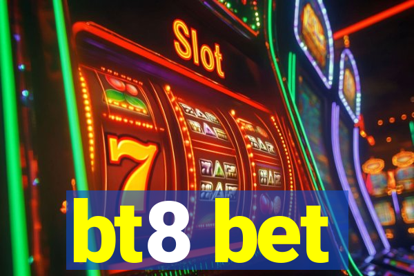 bt8 bet