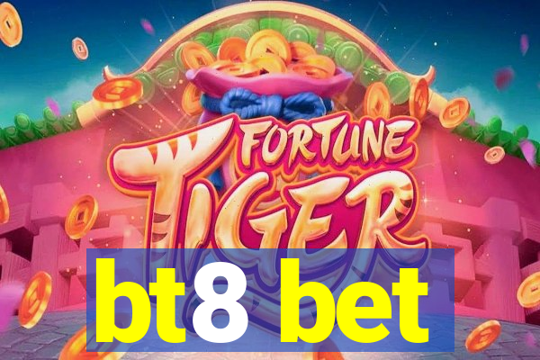 bt8 bet