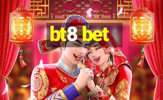 bt8 bet