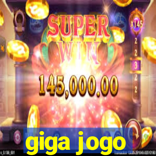 giga jogo