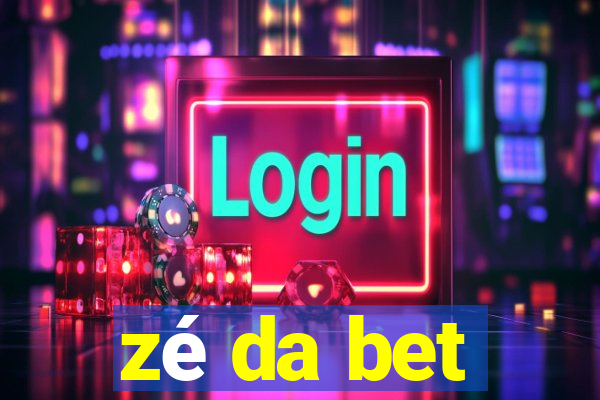 zé da bet