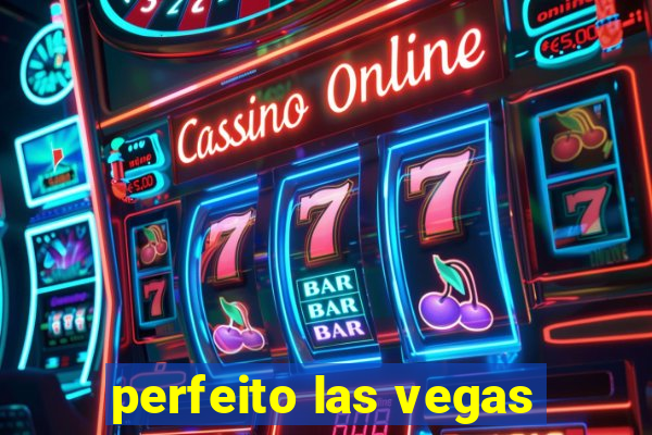 perfeito las vegas