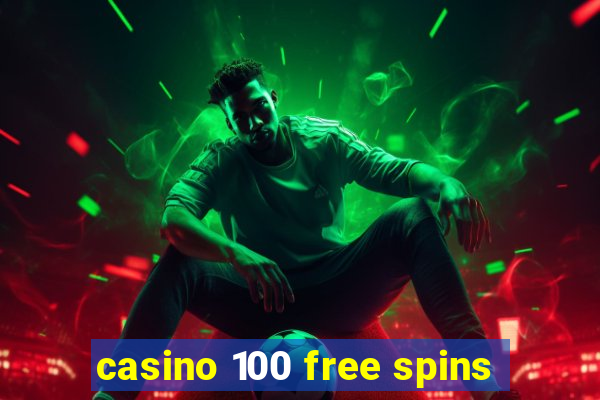 casino 100 free spins