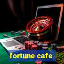 fortune cafe