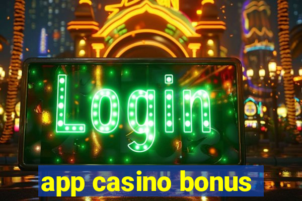 app casino bonus