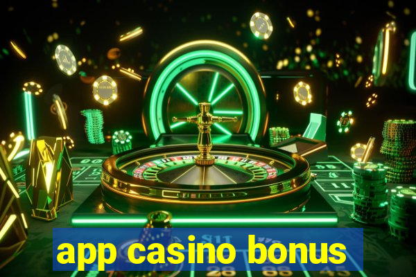 app casino bonus