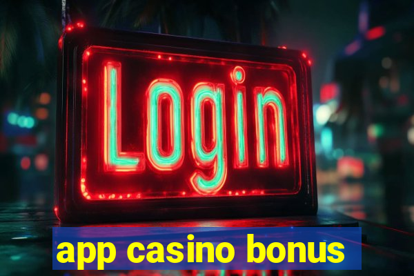 app casino bonus