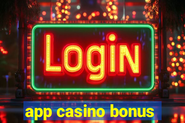 app casino bonus