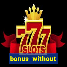 bonus without deposit betting