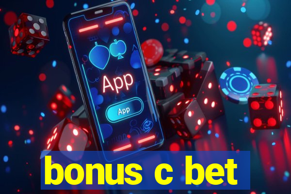 bonus c bet