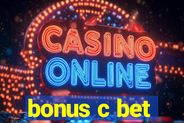 bonus c bet