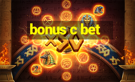 bonus c bet