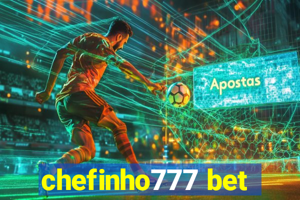 chefinho777 bet