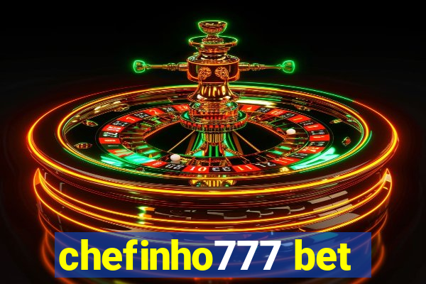 chefinho777 bet