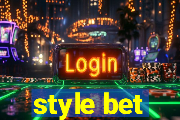 style bet