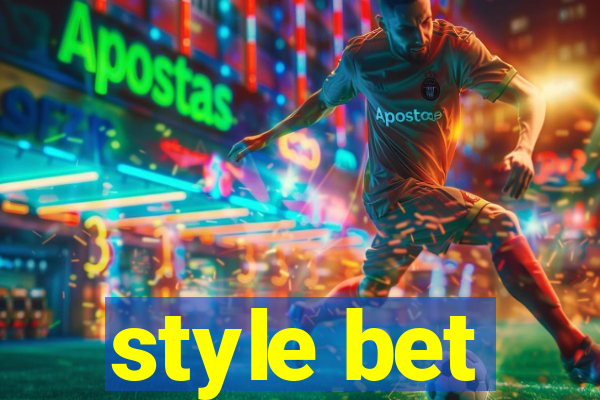 style bet