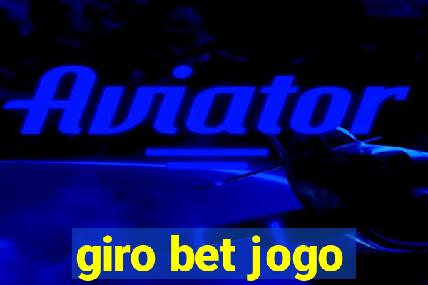 giro bet jogo