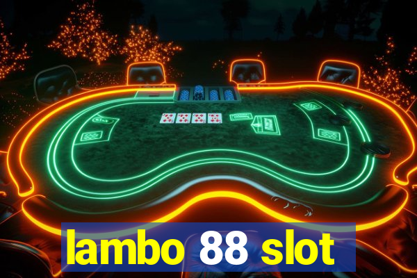 lambo 88 slot