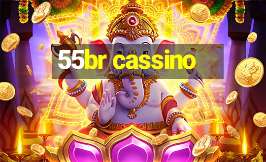 55br cassino