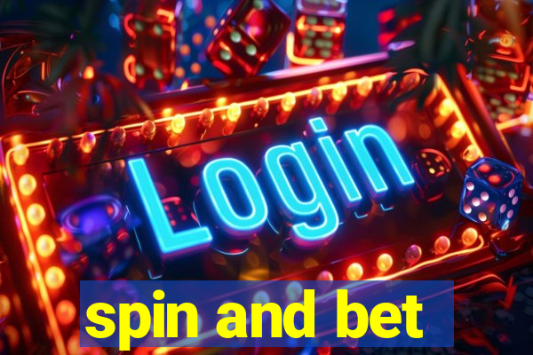 spin and bet