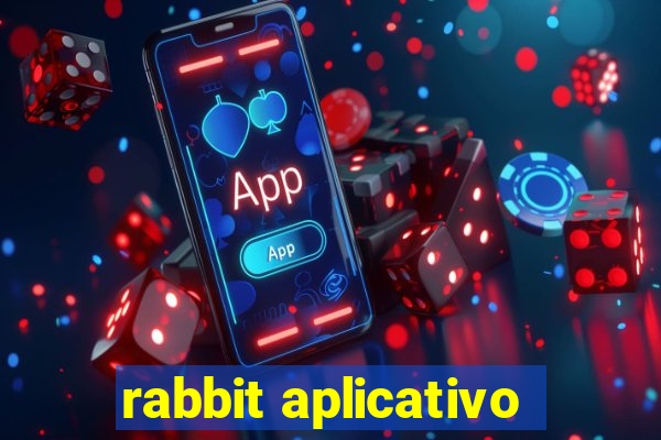 rabbit aplicativo