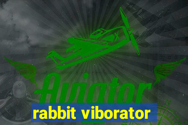 rabbit viborator