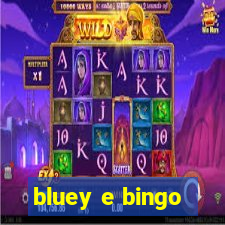 bluey e bingo