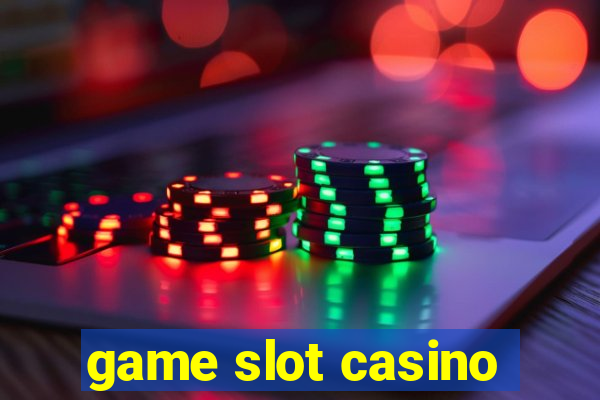 game slot casino