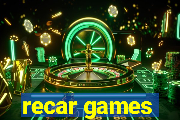 recar games