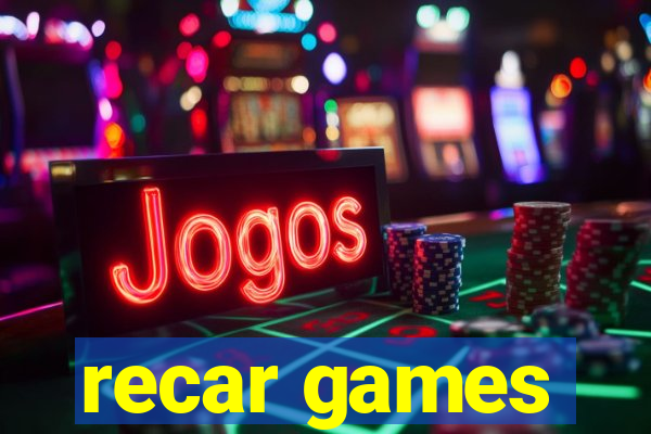 recar games