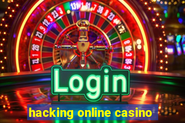 hacking online casino