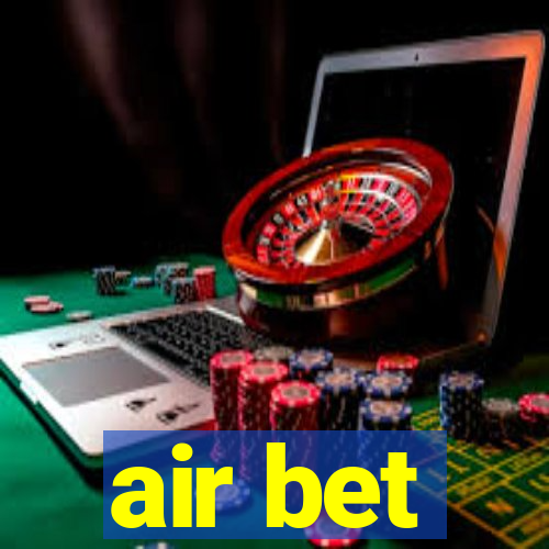 air bet