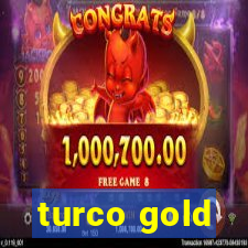 turco gold