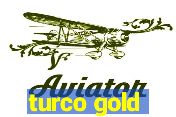 turco gold