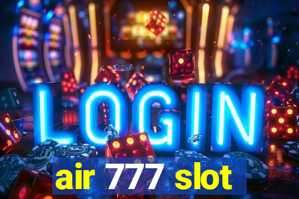 air 777 slot