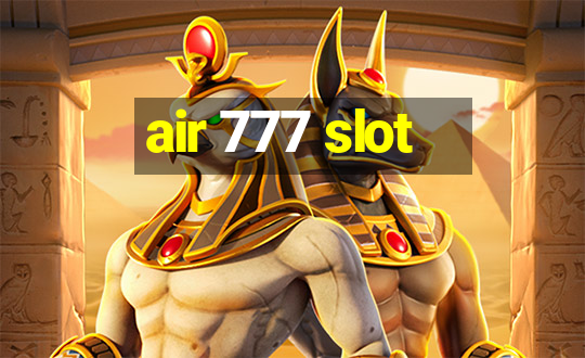 air 777 slot