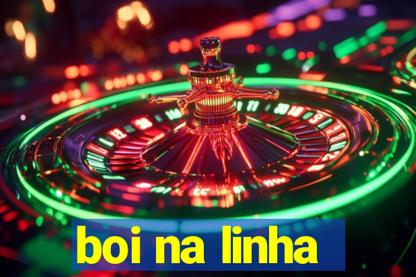 boi na linha