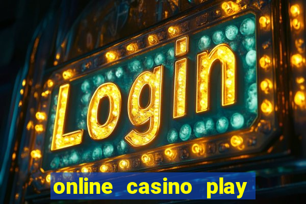 online casino play real money