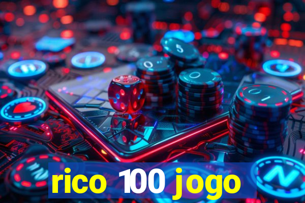 rico 100 jogo