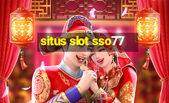 situs slot sso77