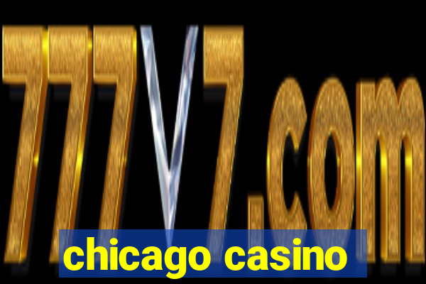 chicago casino