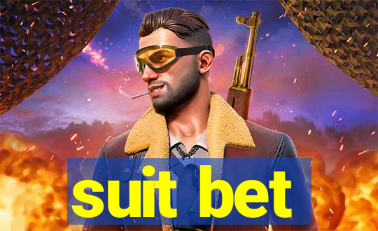 suit bet