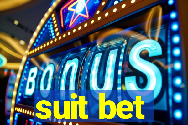 suit bet