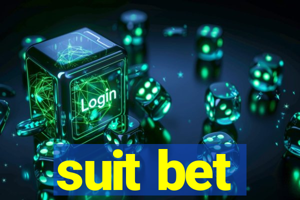 suit bet